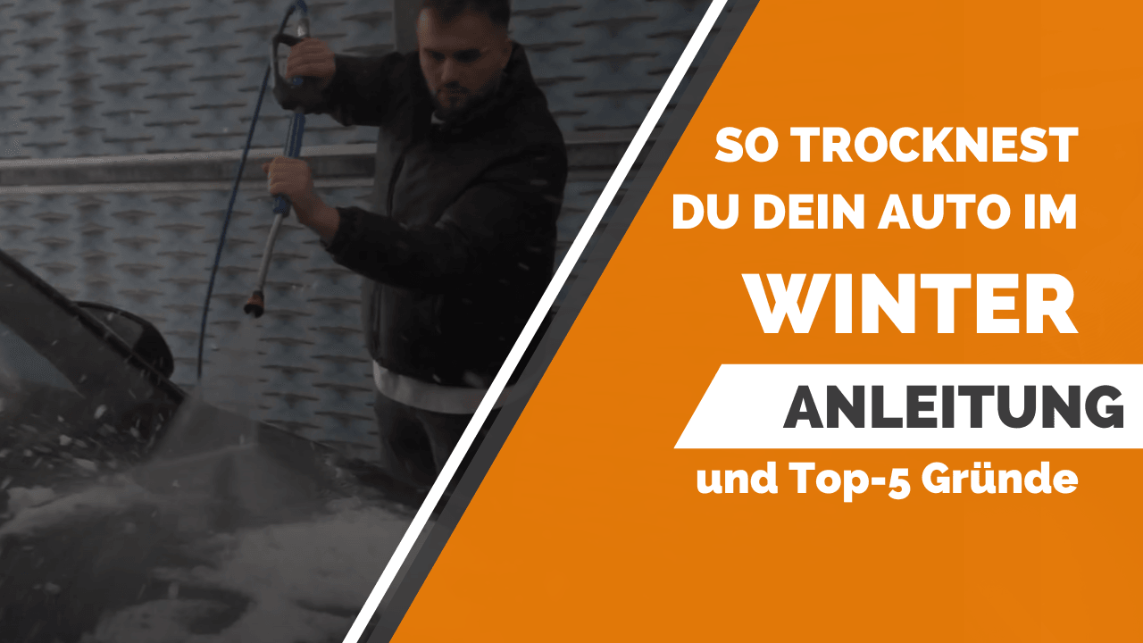 So trocknest du dein Auto im Winter - mammpro.com